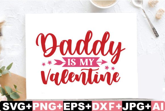 Download Daddy is My Valentine Svg - Valentine svg Collection