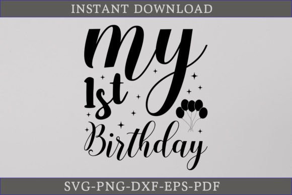 Download My 1st Birthday Shirt SVG Cut File - Birthday shirt svg Collection