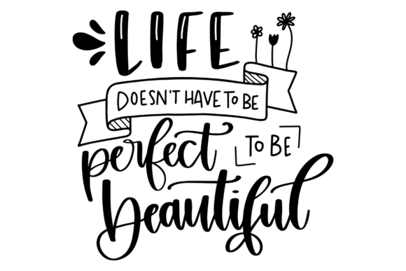 Download Inspirational Life Quote SVG - Life quote svg Collection